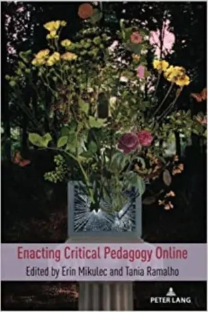 Mettre en œuvre une pédagogie critique en ligne - Enacting Critical Pedagogy Online