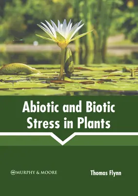 Stress abiotique et biotique chez les plantes - Abiotic and Biotic Stress in Plants
