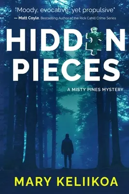 Pièces cachées : Un mystère de Misty Pines - Hidden Pieces: A Misty Pines Mystery