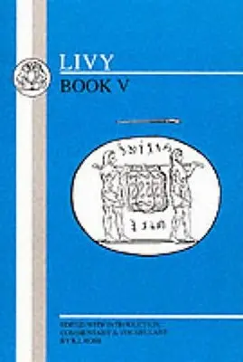 Tite-Live : Livre V - Livy: Book V