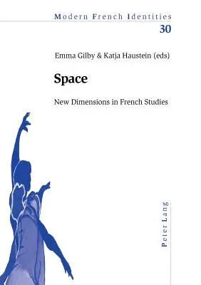 L'espace : Nouvelles dimensions des études françaises - Space: New Dimensions in French Studies