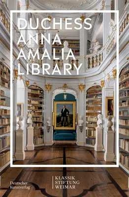 En ligne de mire : la bibliothèque Herzogin Anna Amalia - Im Fokus: Herzogin Anna Amalia Bibliothek