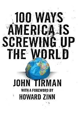 100 façons dont l'Amérique bousille le monde - 100 Ways America Is Screwing Up the World