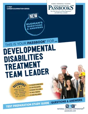 Chef d'équipe de traitement des troubles du développement (C-4527) : Passbooks Study Guide - Developmental Disabilities Treatment Team Leader (C-4527): Passbooks Study Guide