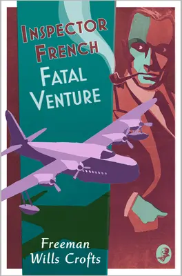 L'inspecteur French : L'aventure fatale - Inspector French: Fatal Venture