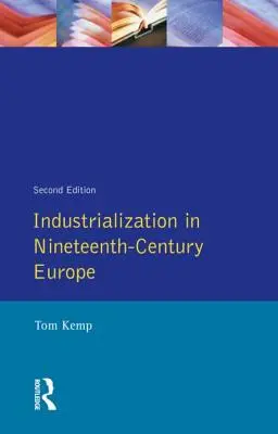 L'industrialisation dans l'Europe du XIXe siècle - Industrialization in Nineteenth Century Europe