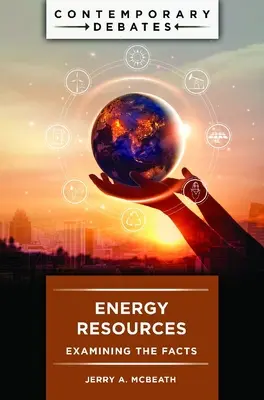 Ressources énergétiques : Examen des faits - Energy Resources: Examining the Facts