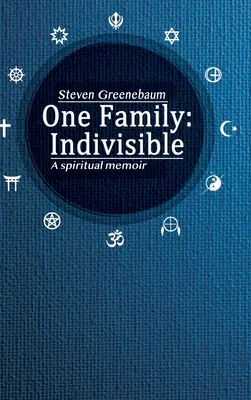 Une famille : Indivisible : Un mémoire spirituel - One Family: Indivisible: A spiritual memoir