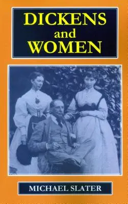 Dickens et les femmes - Dickens and Women