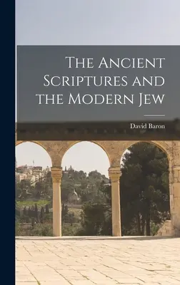 Les Écritures anciennes et le Juif moderne - The Ancient Scriptures and the Modern Jew