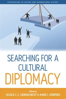 À la recherche d'une diplomatie culturelle - Searching for a Cultural Diplomacy