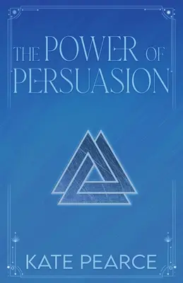 Le pouvoir de la persuasion - The Power of Persuasion