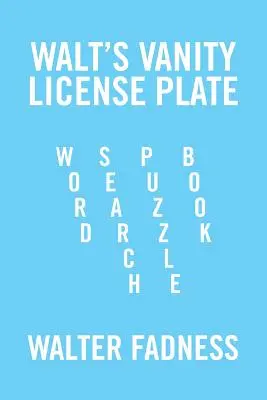 La plaque d'immatriculation de Walt : Livre de mots cachés - Walt's Vanity License Plate: Word Search Puzzle Book