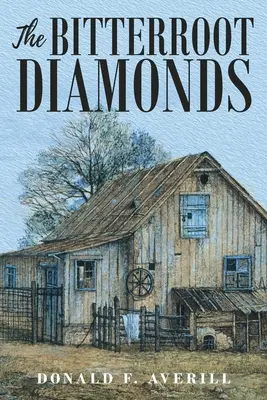 Les diamants de Bitterroot - The Bitterroot Diamonds