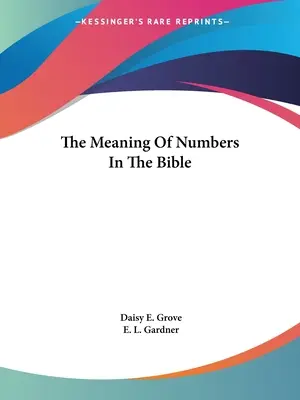 La signification des nombres dans la Bible - The Meaning Of Numbers In The Bible