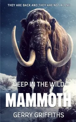 Au cœur de la nature : Mammouth - Deep In The Wild: Mammoth