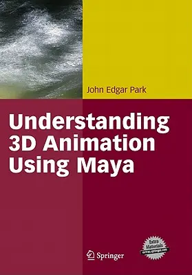 Comprendre l'animation 3D avec Maya - Understanding 3D Animation Using Maya