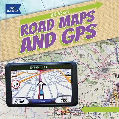 Tout sur les cartes routières et le GPS - All about Road Maps and GPS