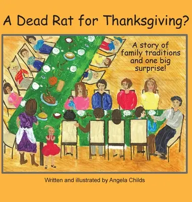 Un rat mort pour Thanksgiving ? Une histoire de traditions familiales ... et une grande surprise - A Dead Rat for Thanksgiving?: A Story of Family Traditions ... and One Big Surprise