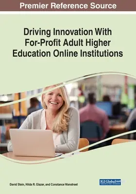 L'innovation dans les établissements d'enseignement supérieur en ligne pour adultes à but lucratif - Driving Innovation With For-Profit Adult Higher Education Online Institutions