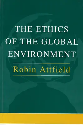 L'éthique de l'environnement global - The Ethics of the Global Environment