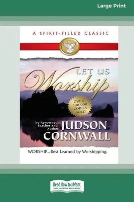 Adorons [Standard Large Print 16 Pt Edition] (en anglais) - Let Us Worship [Standard Large Print 16 Pt Edition]