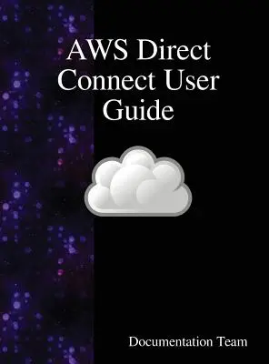 Guide de l'utilisateur AWS Direct Connect - AWS Direct Connect User Guide