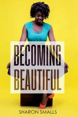 Devenir belle - Becoming Beautiful