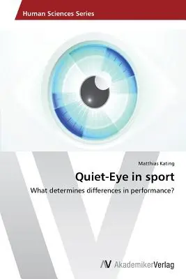 L'œil tranquille dans le sport - Quiet-Eye in sport