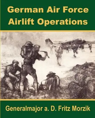 Opérations de transport aérien de l'armée de l'air allemande - German Air Force Airlift Operations