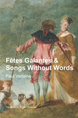 Ftes Galantes & Chants sans paroles - Ftes Galantes & Songs Without Words