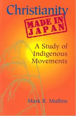 Le christianisme made in Japan : Une étude des mouvements indigènes - Christianity Made in Japan: A Study of Indigenous Movements