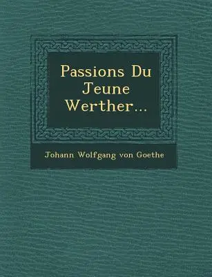 Passions Du Jeune Werther...