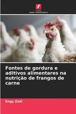 Fontes de gordura e aditivos alimentares na nutrio de frangos de carne