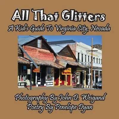 Tout ce qui brille - un guide pour enfants sur Virginia City, Nevada - All That Glitters---A Kid's Guide To Virginia City, Nevada