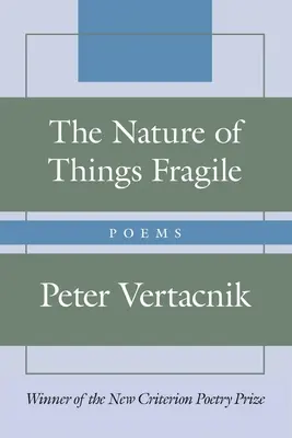 La nature des choses Fragile : Poèmes - The Nature of Things Fragile: Poems