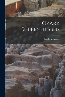 Superstitions de l'Ozark - Ozark Superstitions