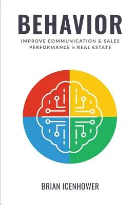 Comportement : Améliorer la communication et les performances de vente dans l'immobilier - Behavior: Improve Communication & Sales Performance in Real Estate