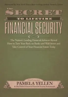 Le secret de la sécurité financière à vie - The Secret to Lifetime Financial Security