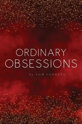 obsessions ordinaires - ordinary obsessions