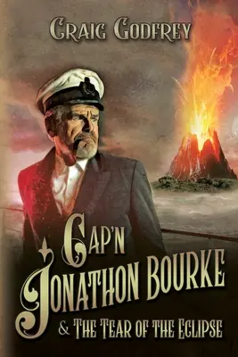 Le capitaine Jonathon Bourke : La larme de l'éclipse - Cap'n Jonathon Bourke: The Tear of the Eclipse