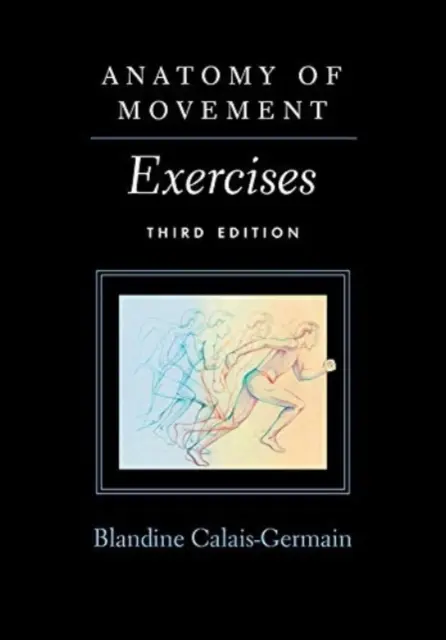 Anatomie du mouvement - Exercices - Anatomy of Movement - Exercises