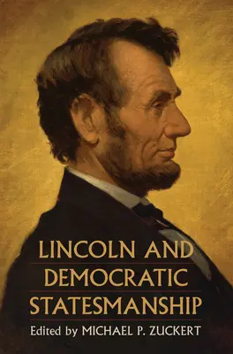 Lincoln et l'art de l'État démocratique - Lincoln and Democratic Statesmanship