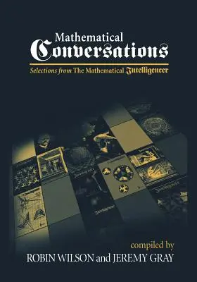 Conversations mathématiques : Sélections du Mathematical Intelligencer - Mathematical Conversations: Selections from the Mathematical Intelligencer