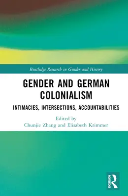 Genre et colonialisme allemand : intimités, responsabilités, intersections - Gender and German Colonialism: Intimacies, Accountabilities, Intersections