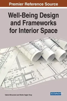 Conception du bien-être et cadres pour l'espace intérieur - Well-Being Design and Frameworks for Interior Space