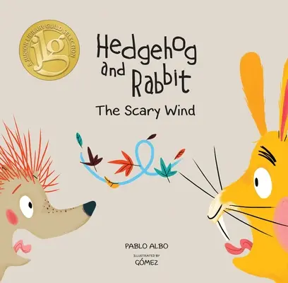 Hérisson et Lapin : Le vent qui fait peur (Sélection de la Junior Library Guild) - Hedgehog and Rabbit: The Scary Wind (Junior Library Guild Selection)