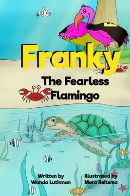 Franky le flamant intrépide - Franky the Fearless Flamingo