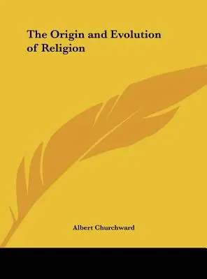 L'origine et l'évolution de la religion - The Origin and Evolution of Religion