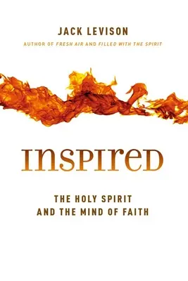 Inspiré : L'Esprit Saint et l'esprit de foi - Inspired: The Holy Spirit and the Mind of Faith